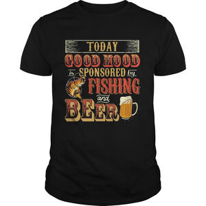 Today Good Mood Is Sponsored By Fishing And Beer Shirt